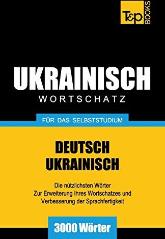 Andrey Taranov - Ukrainischer Wortschatz für das Selbststudium - 3000 Wörter - Preis vom 09.10.2026 07:28:09 h