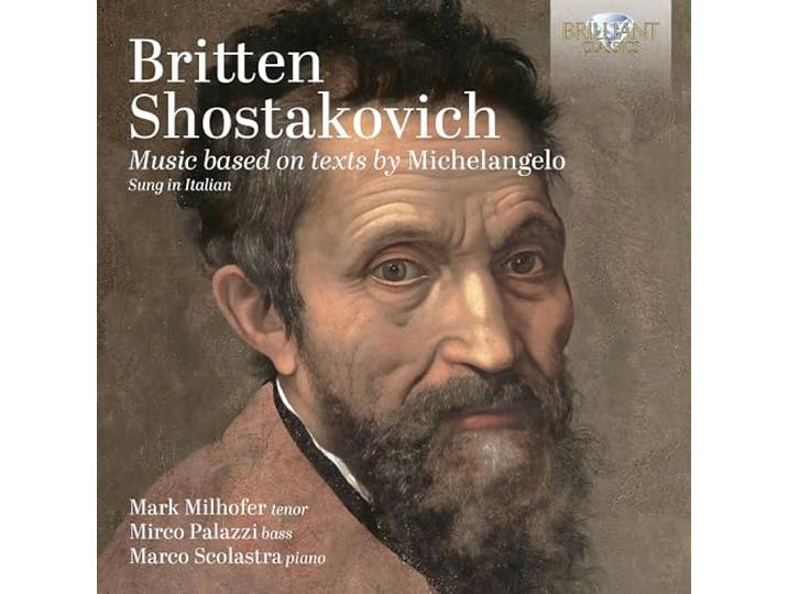 Britten/Shostakovich: Music Based On Texts By Michelangelo