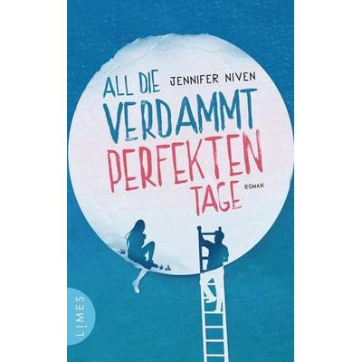 All die verdammt perfekten Tage, Paperback von Jennifer Niven, Limes