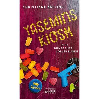 Yasemins Kiosk - Eine bunte Tüte voller Lügen, Taschenbuch von Christiane Antons, Grafit, 978-3-89425-677-7