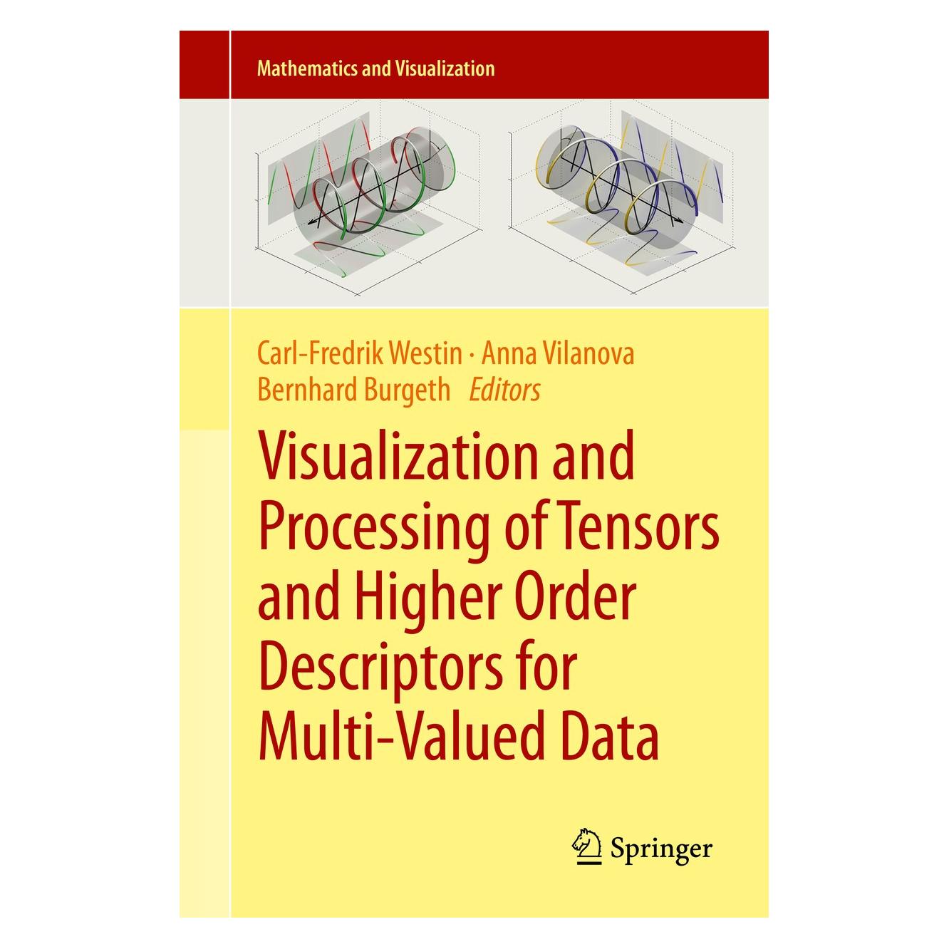 Springer Visualization and Processing of Tensors (Englisch, Hardcover, Anna Vilanova, Bernhard Burgeth, Carl-Fredrik Westin) (9783642543005)