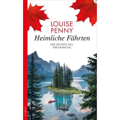 Heimliche Fährten, Taschenbuch von Louise Penny, Kampa Verlag, 978-3-311-12020-9