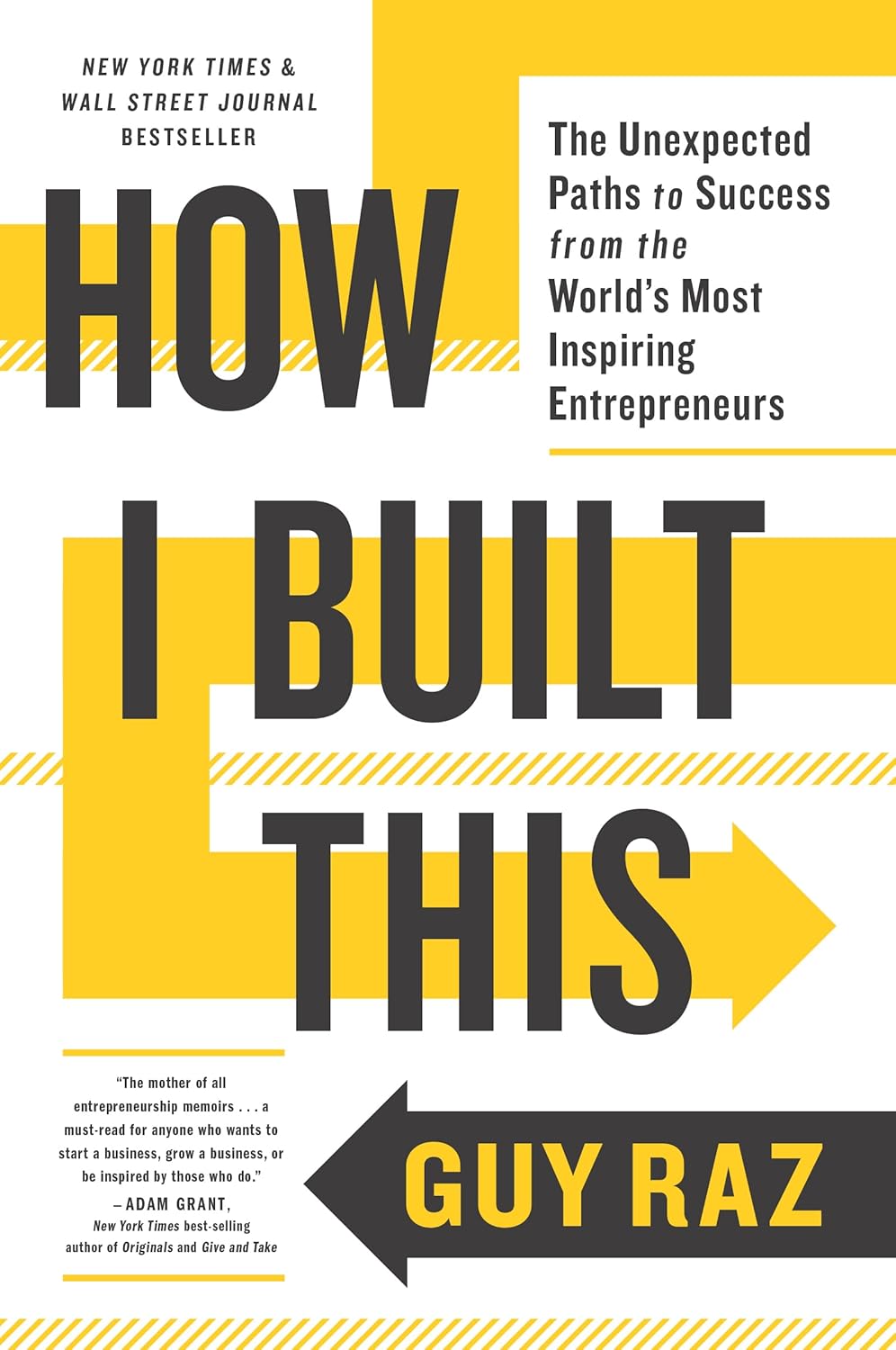 Harvest How I Built This: The Unexpected Paths to Success by Guy Raz - Paperback - Inspiring True Stories of World-Class Entrepreneurs