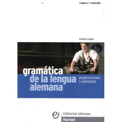 Gramática de la lengua alemana, Taschenbuch von Andreu Castell,Brigitte Braucek, Hueber, 978-3-19-021633-8