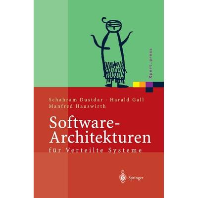 Software-Architekturen für Verteilte Systeme, Taschenbuch von Schahram Dustdar,Harald Gall,Manfred Hauswirth, Springer Berlin, 978-3-642-62769-9