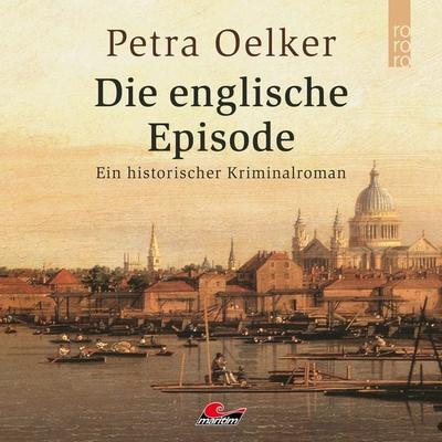 Die englische Episode - Petra Oelker, Audio, 4260507173089