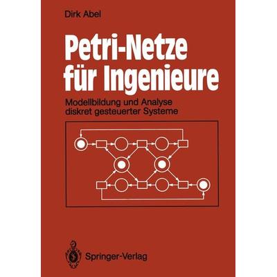 Petri-Netze für Ingenieure, Taschenbuch von Dirk Abel, Springer Berlin, 978-3-642-95603-4