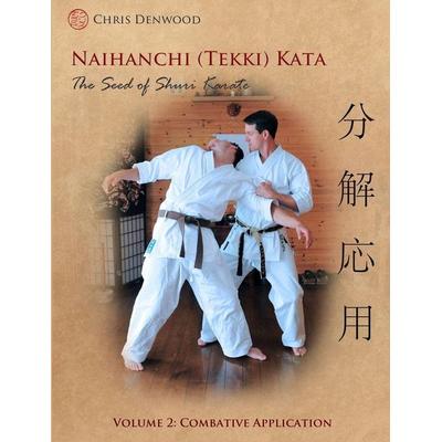 Naihanchi (Tekki) Kata, Taschenbuch von Chris Denwood, Lingwood Publishing, 978-0-9927139-3-5