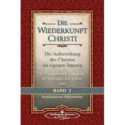Die Wiederkunft Christi - Band I, Gebundene Ausgabe von Paramahansa Yogananda, Self-realization Fellowship, 978-0-87612-221-1