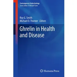 Ghrelin in Health and Disease, Fachbücher von Michael O. Thorner, Roy G. Smith