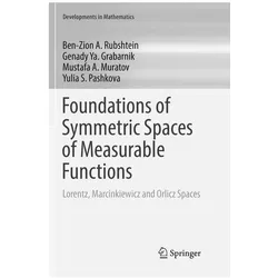 Foundations of Symmetric Spaces of Measurable Functions, Fachbücher von Yulia S. Pashkova, Ben-Zion A. Rubshtein, Mustafa A. Muratov, Genady Ya Grabarnik
