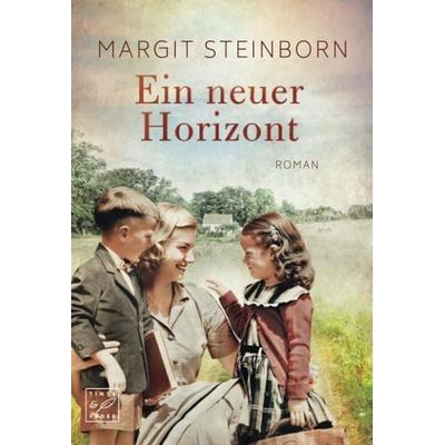 Ein neuer Horizont, Taschenbuch von Margit Steinborn, Tinte & Feder