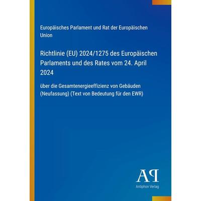 Richtlinie (EU) 2024/1275 des Europäischen Parlaments und des Rates vom 24. April 2024, Taschenbuch von Europäisches Parlament und Rat der