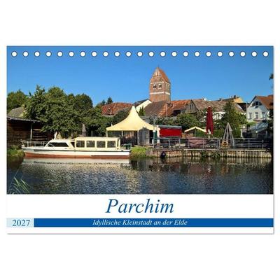 Parchim - Idyllische Kleinstadt an der Elde (Tischkalender 2027 DIN A5 quer), CALVENDO Monatskalender
