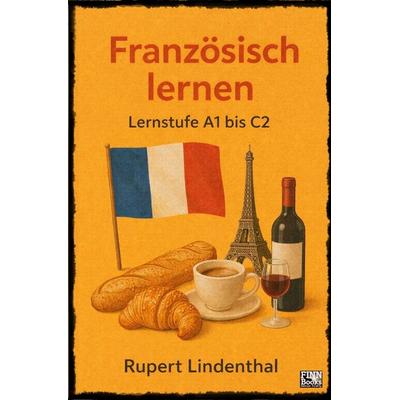Französisch lernen, Taschenbuch von Rupert Lindenthal, Epubli, 978-3-565-40449-0