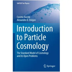 Introduction to Particle Cosmology, Fachbücher von Cosimo Bambi, Alexandre D Dolgov