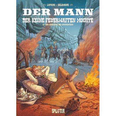 Der Mann, der keine Feuerwaffen mochte. Band 3, Gebundene Ausgabe von Wilfrid Lupano,Paul Salomone, Splitter-Verlag, 978-3-86869-488-8