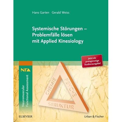 Systemische Störungen - Problemfälle lösen mit Applied Kinesiology, Taschenbuch von Hans Garten,Gerald Weiss, Urban & Fischer in Elsevier,