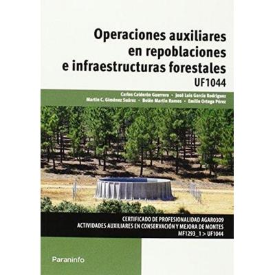 Operaciones auxiliares en repoblaciones e infraestructuras forestales. Certificados de profesionalidad. Actividades auxiliares en conservación y