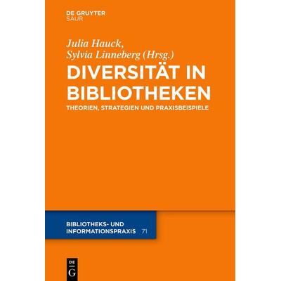 Diversität in Bibliotheken, Taschenbuch von , De Gruyter Saur, 978-3-11-135670-9