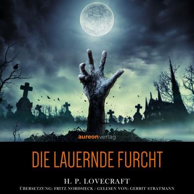 Die lauernde Furcht - Howard Phillips Lovecraft, MP3, 9783695620975