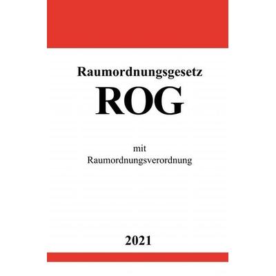 Raumordnungsgesetz (ROG), Taschenbuch von Ronny Studier, Epubli, 978-3-7549-2304-7