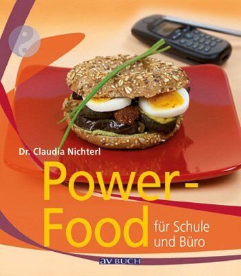 Claudia Nichterl - Power-Food für Schule und Büro: Viel Energie für zwischendurch - Preis vom 30.09.2026 09:01:18 h