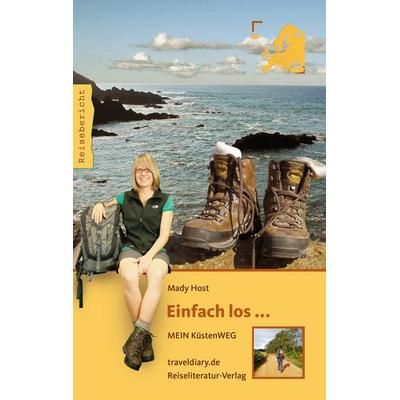 Einfach los..., Taschenbuch von Mady Host, 360°medien - traveldiary, 978-3-944365-25-1