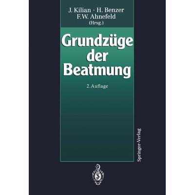 Grundzüge der Beatmung, Taschenbuch von , Springer Berlin, 978-3-540-57904-5