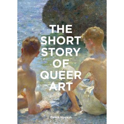The Short Story of Queer Art, Taschenbuch von Hoskin Dawn, Laurence King Publishing, 978-1-399-61874-8