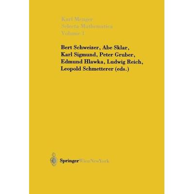 Selecta Mathematica.Bd.I, Gebundene Ausgabe von Karl Menger, Springer-Verlag KG, 978-3-211-83734-4