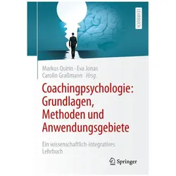 Coachingpsychologie: Grundlagen, Methoden und Anwendungsgebiete, Sachbücher von Eva Jonas, Markus Quirin, Carolin Grassmann