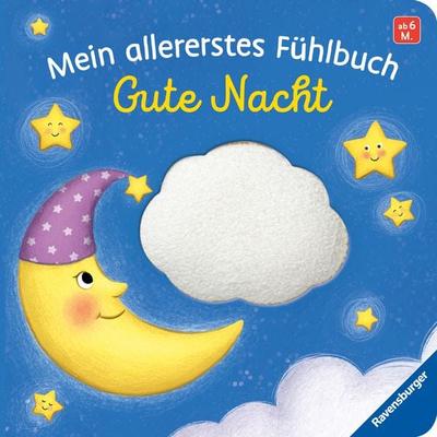 Mein allererstes Fühlbuch: Gute Nacht, Gebundene Ausgabe von , Ravensburger Verlag GmbH, 978-3-473-41914-2