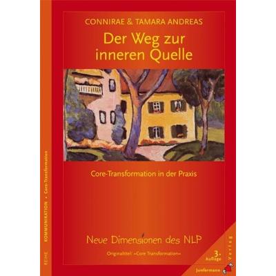 Der Weg zur inneren Quelle, Taschenbuch von Connirae Andreas,Tamara Andreas, Junfermann, 978-3-87387-140-3