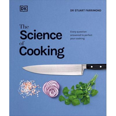 The Science of Cooking, Gebundene Ausgabe von Stuart Farrimond, Dorling Kindersley, 978-0-241-22978-1