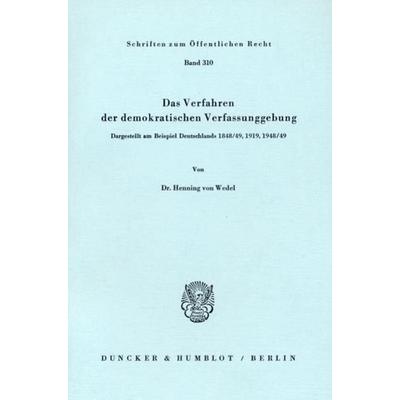 Das Verfahren der demokratischen Verfassunggebung., Taschenbuch von Henning Wedel, Duncker & Humblot, 978-3-428-03775-9