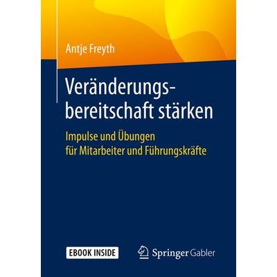 Veränderungsbereitschaft stärken, Set von Antje Freyth, Springer Fachmedien Wiesbaden GmbH, 978-3-658-28469-5