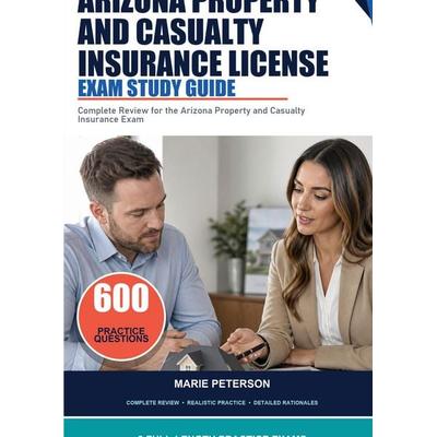 Arizona Property and Casualty Insurance License Exam Study Guide, Taschenbuch von Marie Peterson, Chiify