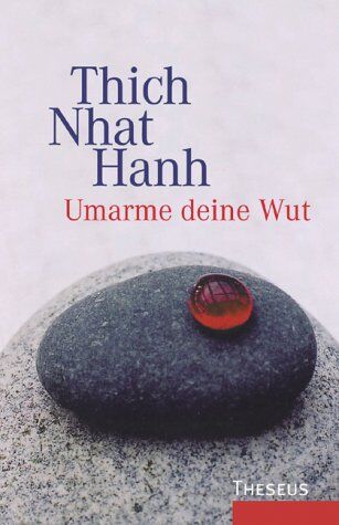 Thich Nhat Hanh - Umarme deine Wut. Sutra der Vier Verankerungen der Achtsamkeit - Preis vom 01.10.2026 17:08:56 h