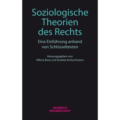 Soziologische Theorien des Rechts, Taschenbuch von , Velbrück, 978-3-95832-361-2