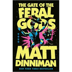 The Gate of the Feral Gods, Belletristik von Matt Dinniman