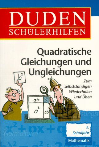 Hans Borucki - Duden Schülerhilfen, Quadratische Gleichungen und Ungleichungen, 9. Schuljahr - Preis vom 09.10.2026 07:28:09 h