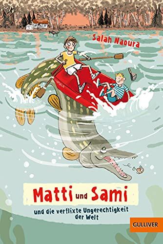 Salah Naoura - Matti und Sami und die verflixte Ungerechtigkeit der Welt: Roman für Kinder - Preis vom 15.10.2026 23:06:25 h