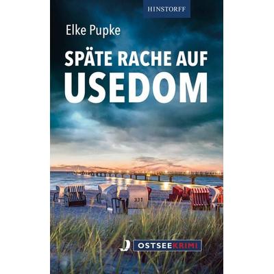 Späte Rache auf Usedom, Taschenbuch von Elke Pupke, Hinstorff, 978-3-356-02553-8