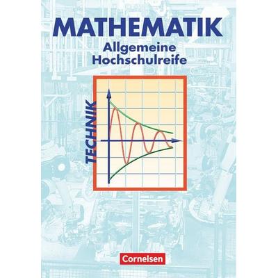Mathematik - Allgemeine Hochschulreife: Technik, Gebundene Ausgabe von Markus Schröder,Juliane Brüggemann,Christoph Fredebeul, Cornelsen Verlag,