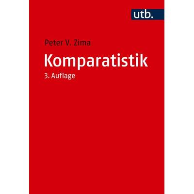 Komparatistik, Taschenbuch von Peter V. Zima, Utb GmbH, 978-3-8252-6467-3
