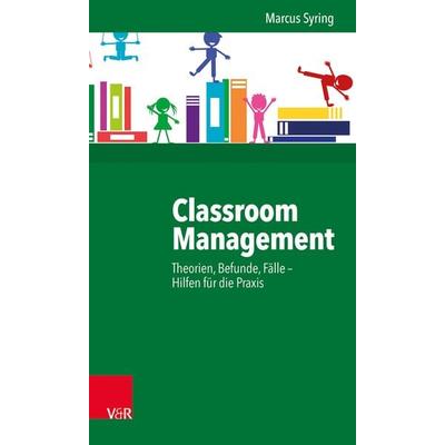 Classroom Management, Taschenbuch von Marcus Syring, Vandenhoeck + Ruprecht, 978-3-525-70185-0