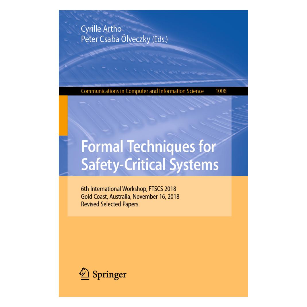 Springer Formal Techniques for Safety-Critical Systems (Englisch, Softcover, Cyrille Artho, Peter Csaba Ölveczky) (56047159)