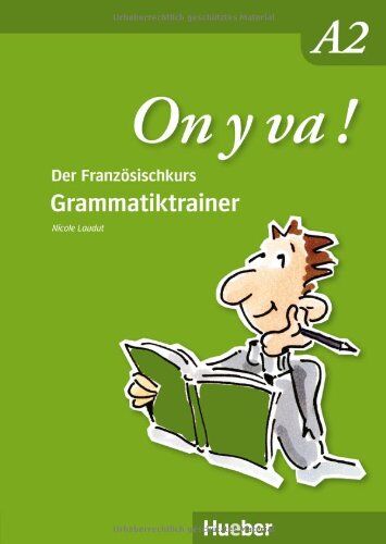 Nicole Laudut - On y va ! A2: Grammatiktrainer - Preis vom 09.10.2026 07:28:09 h