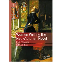 Women Writing the Neo-Victorian Novel, Fachbücher von Kathleen Renk